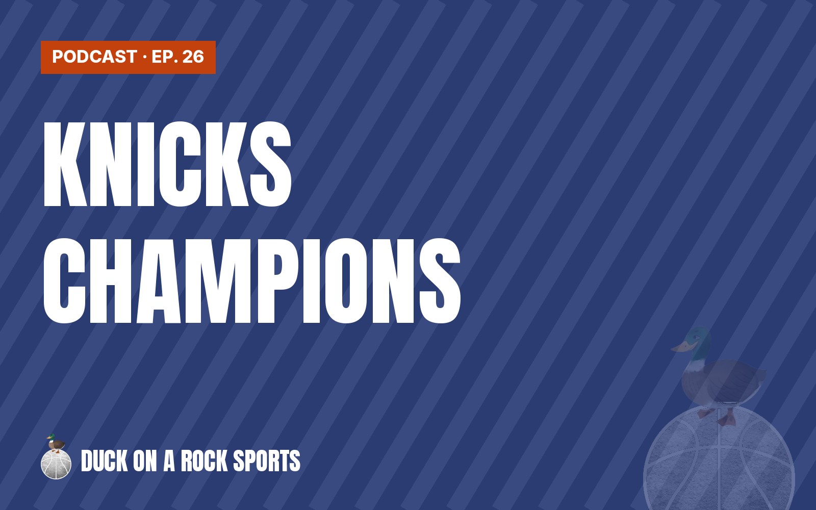 Ep. 26: The Knicks Are Champions, 53 Years Later
