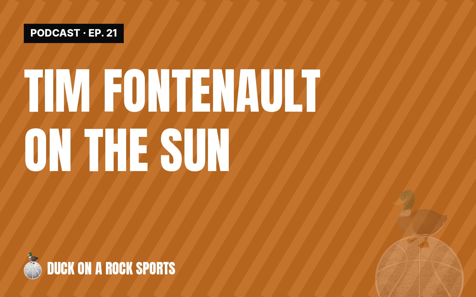 Ep. 21: Tim Fontenault on the Sun’s Planned Move to Houston